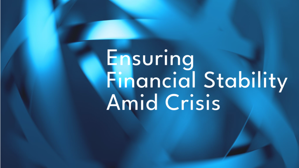 Ensuring Financial Stability Amid Crisis